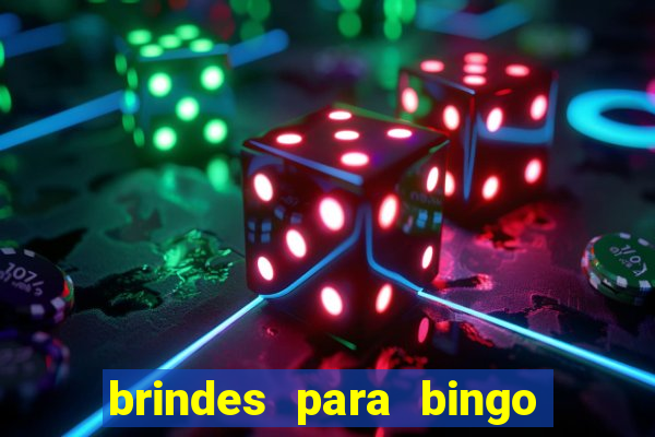 brindes para bingo de empresa